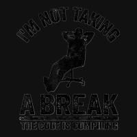 I'm Not Taking A Break The Code Is Compiling Programmer Skinny Tumbler | Artistshot