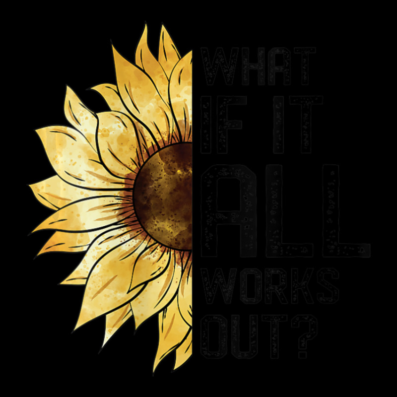 Womens What If It All Works Out Sunflower V-neck Women's V-Neck T-Shirt by rastyrocl | Artistshot