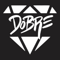 Dobre T-shirt | Artistshot