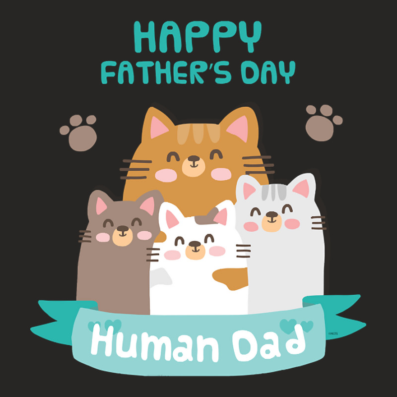 Happy Fathers Human Dad Cats Ladies Fitted T-Shirt by Sierra Dennis | Artistshot