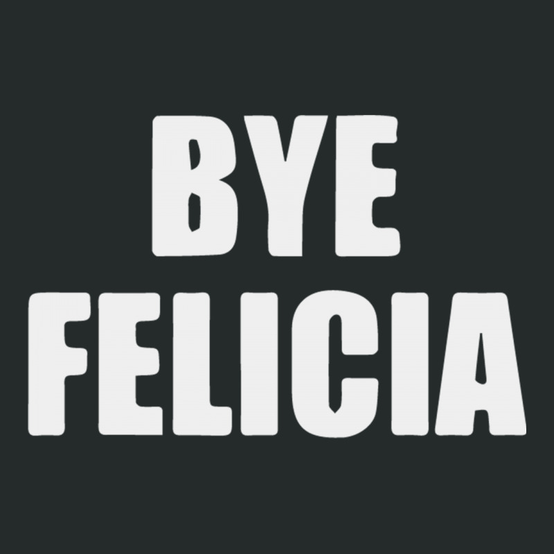 Bye Felicia Women's Triblend Scoop T-shirt | Artistshot