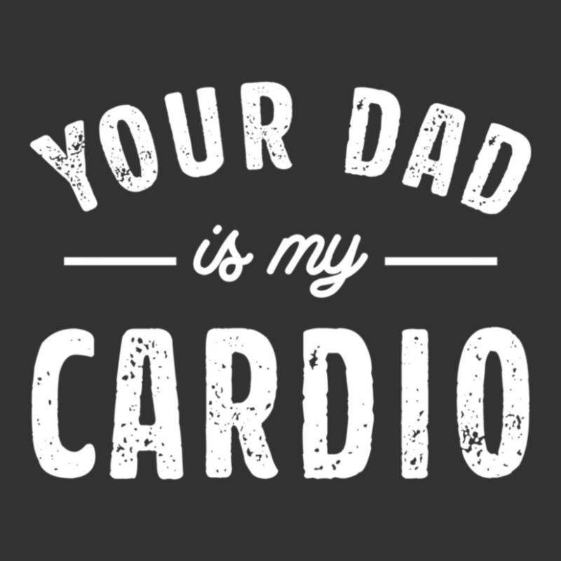 Your Dad Is My Cardio Baby Bodysuit | Artistshot