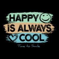 Happy Is Always Cool - Time To Smile Motivation Adjustable Cap | Artistshot