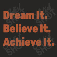 Dream It. Believe It Ladies Fitted T-shirt | Artistshot