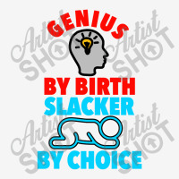 Genius Brain By Birth Slacker By Choice Adjustable Cap | Artistshot