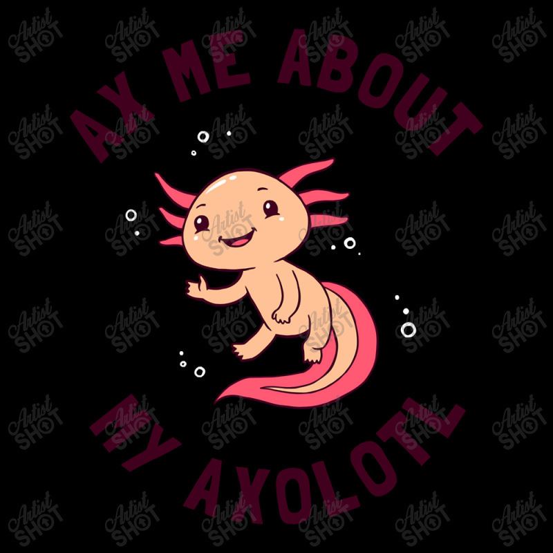 Ax Me About My Axolotl Zipper Hoodie | Artistshot