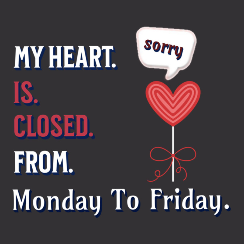 My Heart Is Closed From Monday To Friday - Illustration Art Design Vintage Short | Artistshot