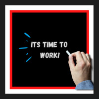 It's Time To Work (motivational Quote For Work And Study) Classic T-shirt | Artistshot