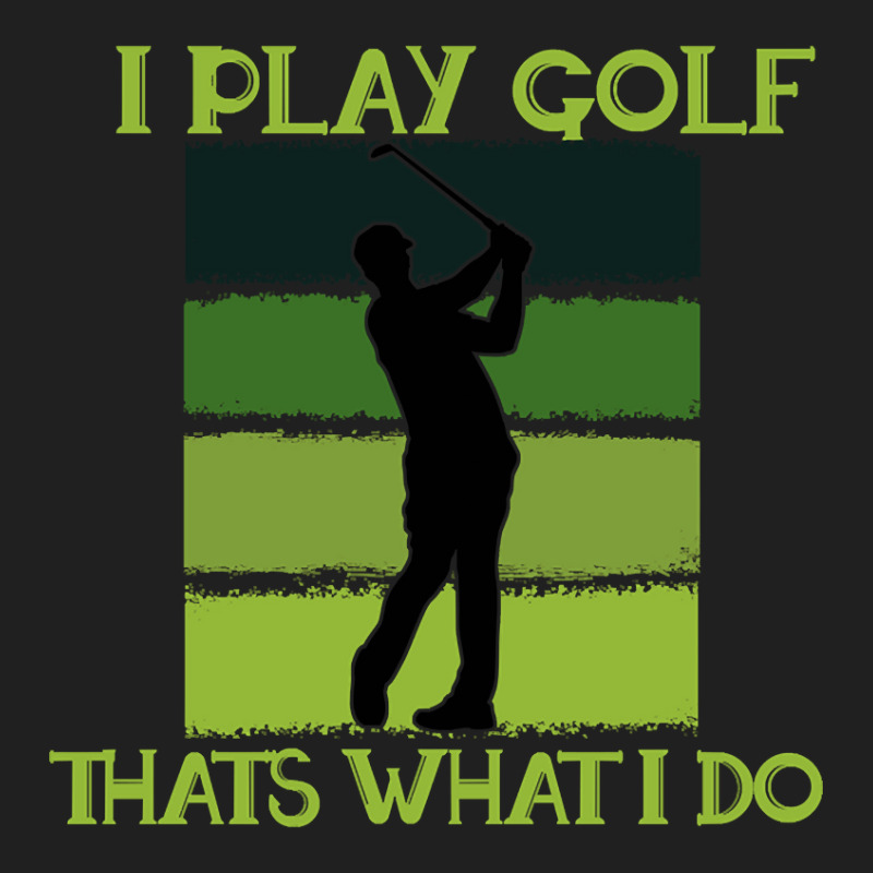 I Play Golf That's What I Do Golf Sayings Drawstring Bags | Artistshot