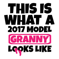 This Is What A 2017 Model Granny Looks Like Long Sleeve Shirts | Artistshot