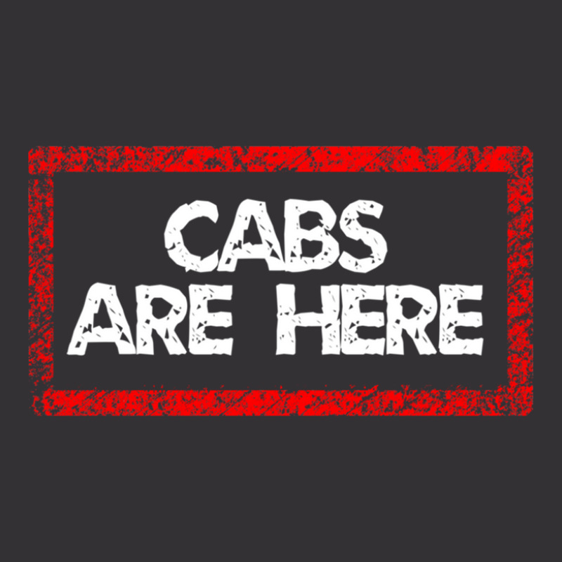 Cabs Are Here Vintage Short | Artistshot