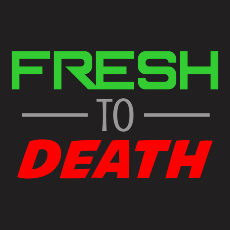 Jersey Shore - Fresh To Death T-shirt | Artistshot