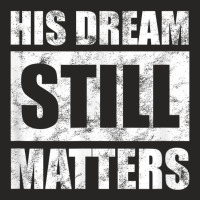 His Dream Still Matters Martin Luther King Day Human Rights _001 Ladies Fitted T-shirt | Artistshot