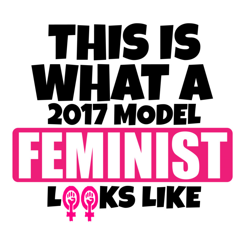 This Is What A 2017 Model Feminist Looks Like Long Sleeve Shirts | Artistshot