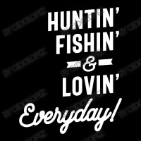 Huntin Fishin And Lovin Everyday Tee Hunting Fishing Women's V-neck T-shirt | Artistshot