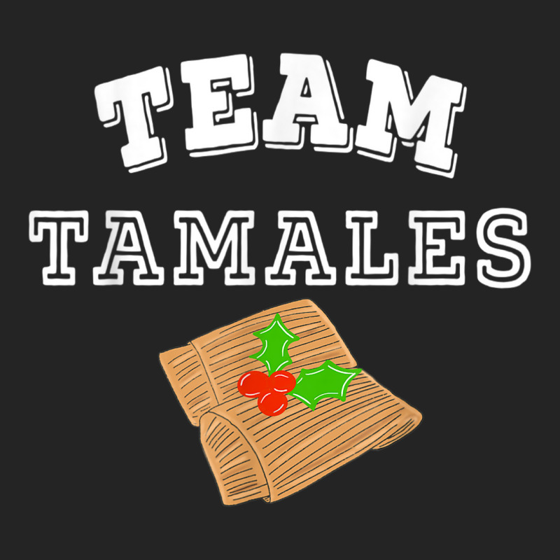 Latinx Latina Funny Team Tamales Mexican Food Christmas 3/4 Sleeve Shirt by LYSUNDRAHAW | Artistshot