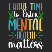 I Have Time To Listen Mental Health Awareness Matters T Shirt Women's Pajamas Set | Artistshot