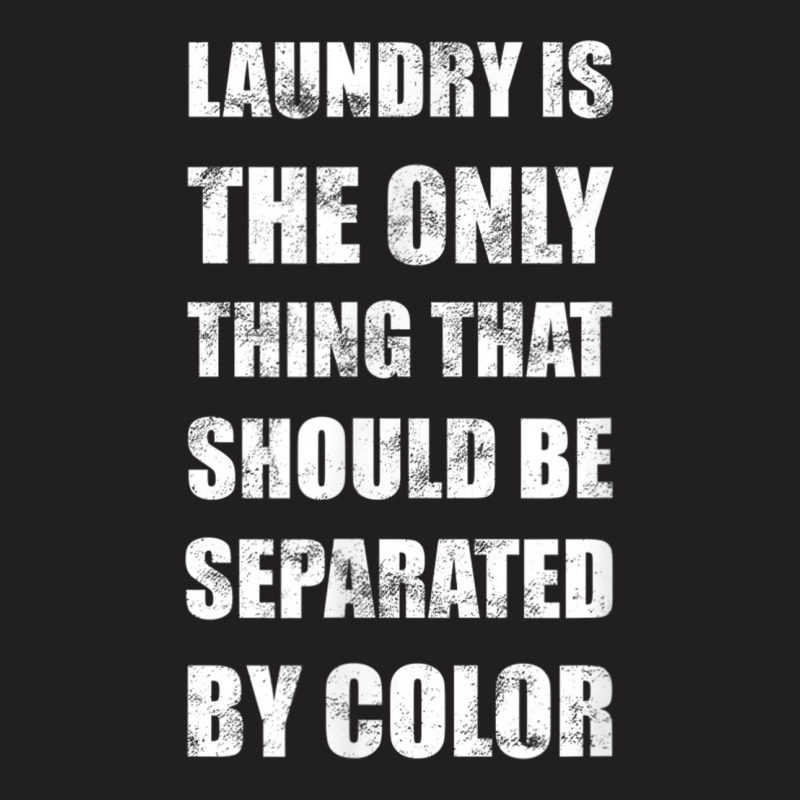 Laundry Color Martin Luther King Day Human Rights Tolerance T-shirt | Artistshot