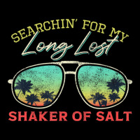 Funny Searching For My Long Lost Shaker Of Salt Shaker Pocket T-shirt | Artistshot