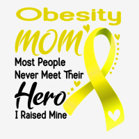 Obesity Mom Most People Never Meet Their Hero I Raised Mine Camper Cup | Artistshot