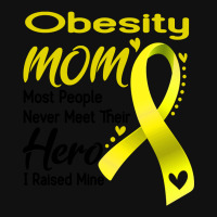 Obesity Mom Most People Never Meet Their Hero I Raised Mine Portrait Canvas Print | Artistshot