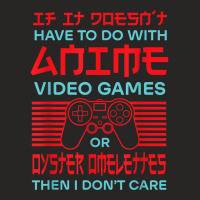 If It's Not Anime Or Oyster Omelettes Funny Gamer Humor T Shirt Ladies Fitted T-shirt | Artistshot