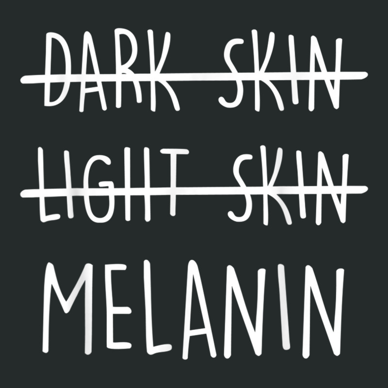 Light Skin Dark Skin Melanin Shirt Women's Triblend Scoop T-shirt | Artistshot