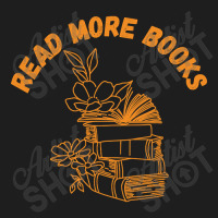 Read More Books-y4e8g Classic T-shirt | Artistshot