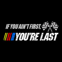 Funny Motor Racer Gift If You Ain't First You're Last Adjustable Cap | Artistshot