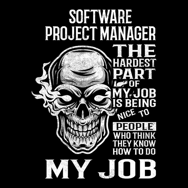 Software Project Manager T Shirt - The Hardest Part Gift Item Tee Adjustable Cap by mckeebeckett3l9yxd | Artistshot