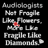 Audiologist Not Fragile Like Flowers More Like Fragile Like Diamonds F Men's 3/4 Sleeve Pajama Set | Artistshot