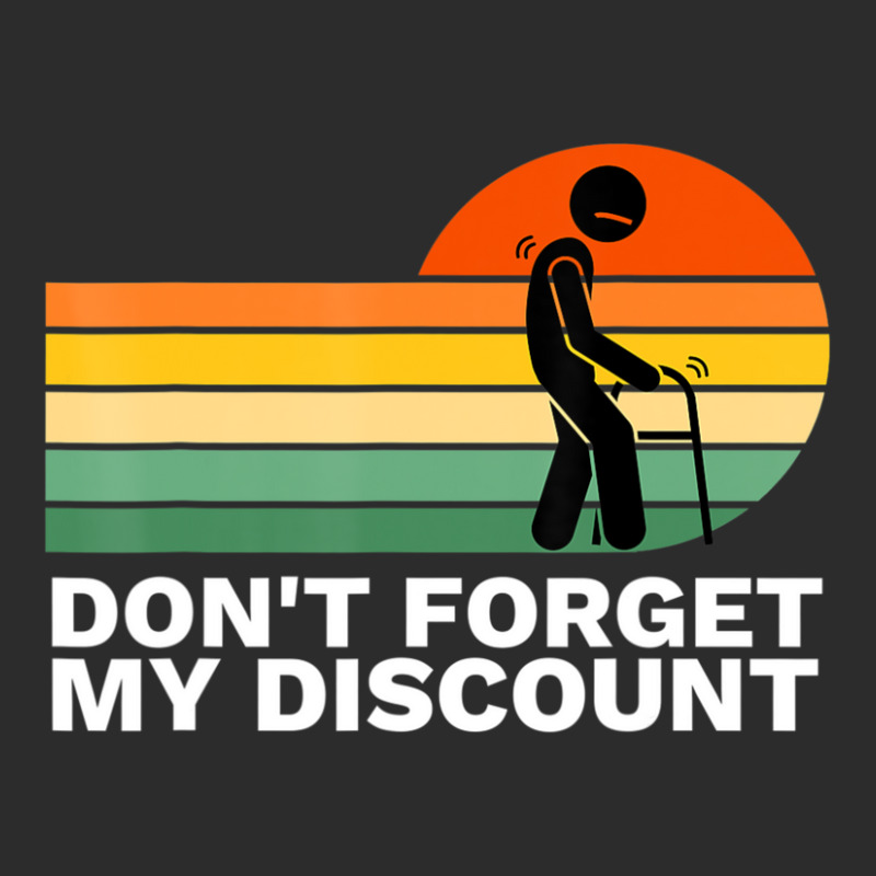 Don't Forget My Discount Old People Gag Exclusive T-shirt by rastyrocl | Artistshot