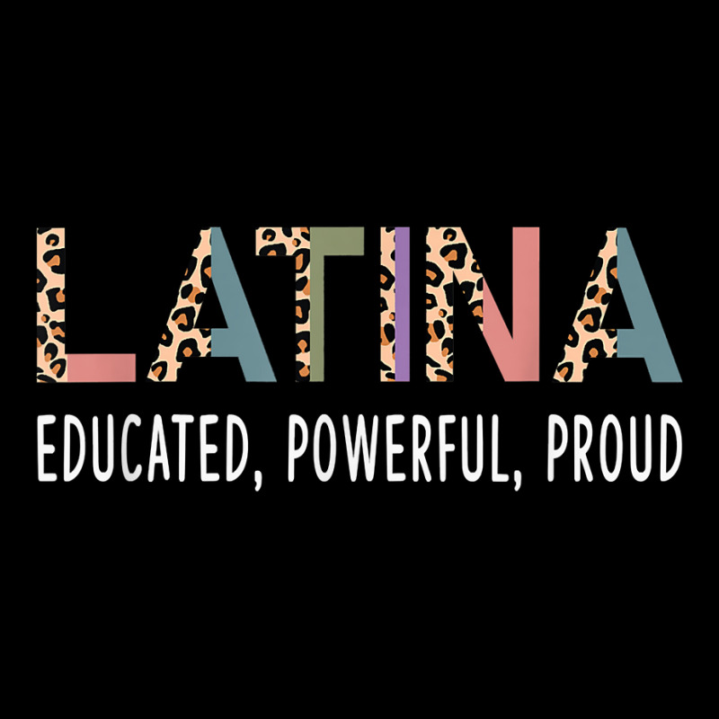 Latina Educated Powerful Proud Women's Latinx Leopard Print T Shirt Youth Zipper Hoodie by alicakarste3vs | Artistshot