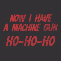 Now I Have A Machine Gun Ho Ho Ho Vintage Hoodie | Artistshot