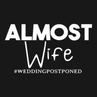 Almost Wife  Wedding Postponed Flannel Shirt | Artistshot