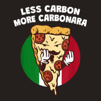 Less Carbon More Carbonara Funny Italian Humor Italy Pasta T Shirt Tank Top | Artistshot