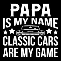 Papa Is My Name Classic Cars Are My Game Legging | Artistshot