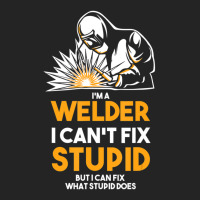 I Am A Welder I Cannot Fix Stupid (2) 3/4 Sleeve Shirt | Artistshot