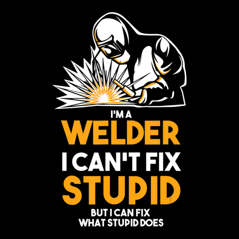 I Am A Welder I Cannot Fix Stupid (2) Long Sleeve Shirts | Artistshot