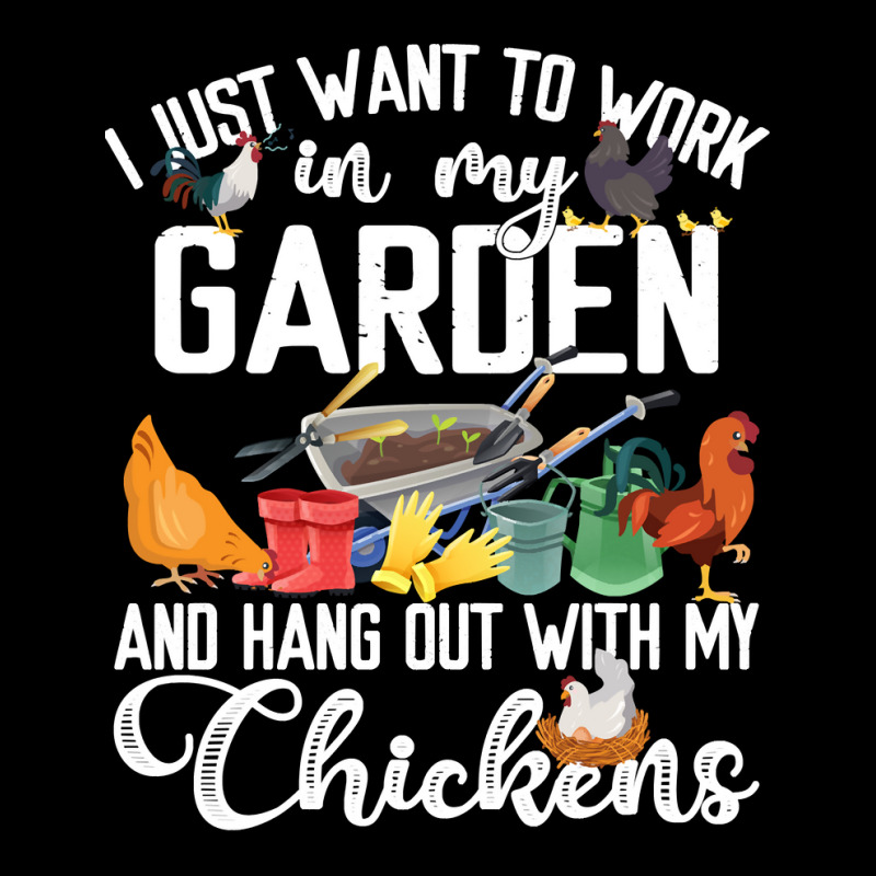 Chicken Chick I Just Want To Work In My Garden And Hand Out With My Ch Zipper Hoodie by stress | Artistshot