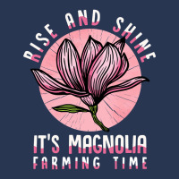 Rise & Shine It's Magnolia Farming Time - Magnolia Farms Ladies Denim Jacket | Artistshot