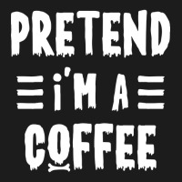 Pretend I'm A Coffee Funny Halloween Costume Hoodie & Jogger Set | Artistshot