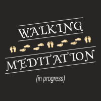 Walking Meditation In Progress Ladies Fitted T-shirt | Artistshot