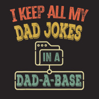 I Keep All My Dad Jokes In A Dad-a-base, Vintage Vintage Cap | Artistshot