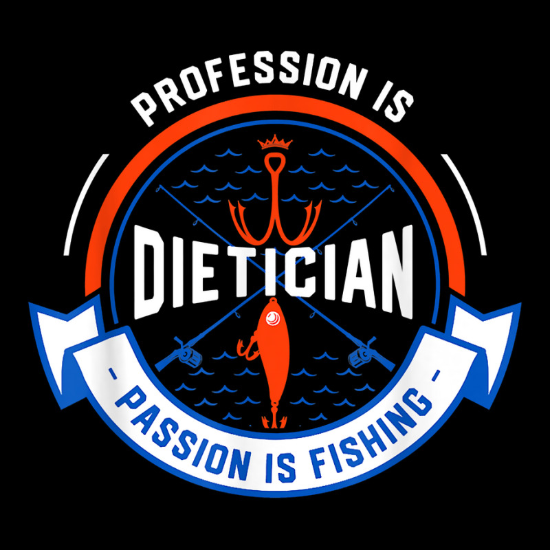 Profession Is Dietician Passion Is Fishing Funny T Shirt Adjustable Cap by deemerx8lmshare | Artistshot