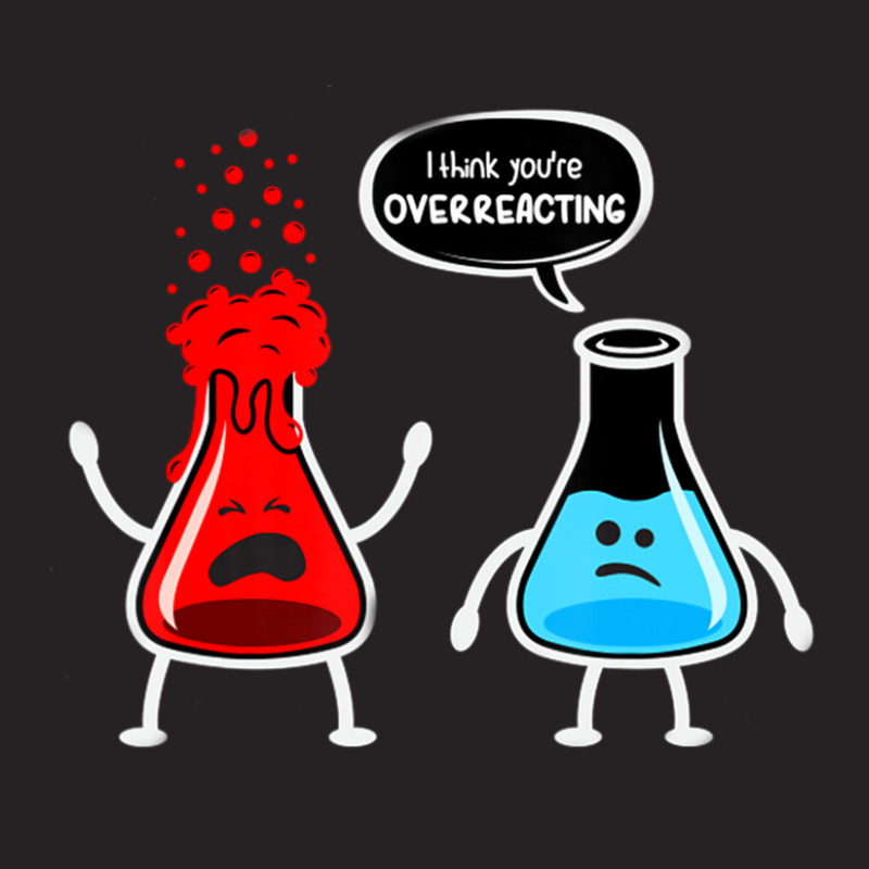 I Think You're Overreacting Funny Chemistry (2) Vintage Cap by yumgaugeteuda | Artistshot