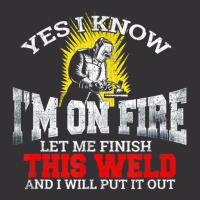 Welder Yes I Know I'm On Fire Let Me Finish Vintage Hoodie And Short Set | Artistshot