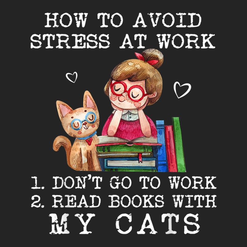 How To Avoid Stress At Work Read Books With My Cats 3/4 Sleeve Shirt by NICHOLASALACKY | Artistshot