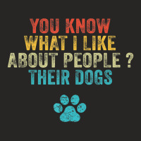 Funny You Know What I Like About People Their Dogs Dog Lover Ladies Fitted T-shirt | Artistshot