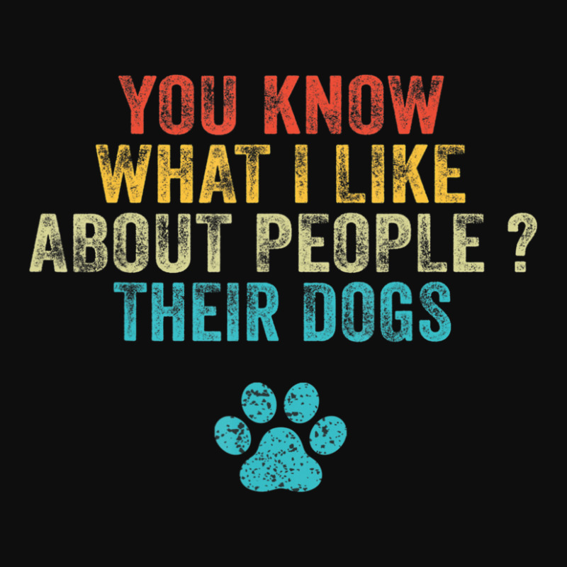 Funny You Know What I Like About People Their Dogs Dog Lover Crop Top by behindcedar22 | Artistshot